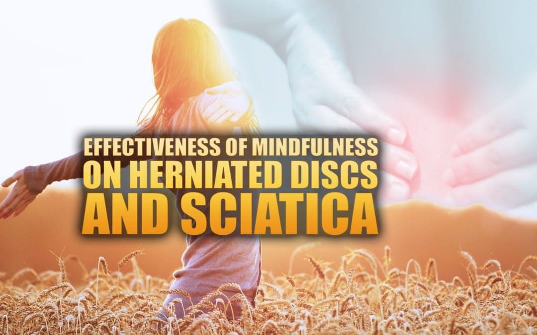 Effectiveness of Mindfulness on Herniated Discs & Sciatica in El Paso, TX