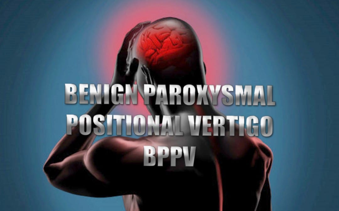 Benign Paroxysmal Positional Vertigo | El Paso, TX.