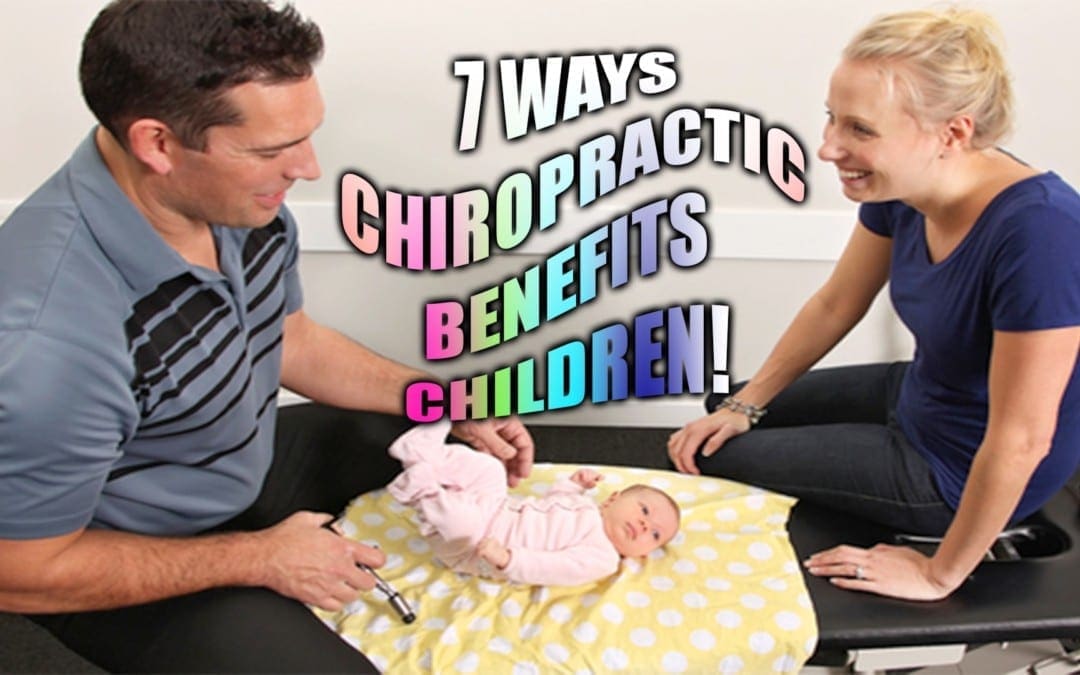 7 Ways Chiropractic Benefits Children | El Paso, TX.