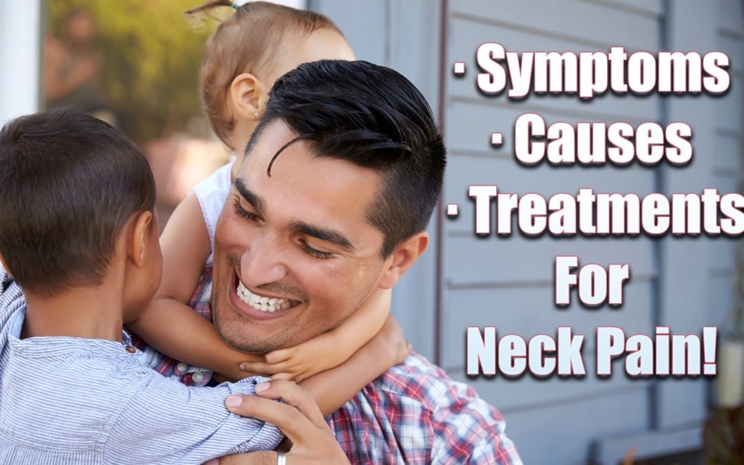 Symptoms, Causes & Treatments For Neck Pain