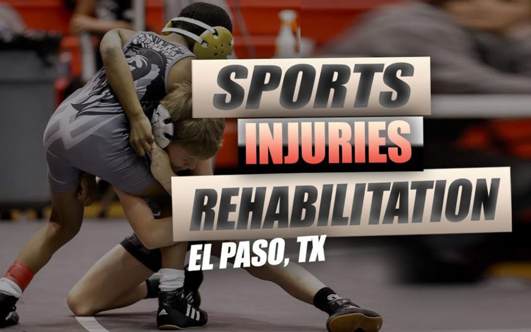 Rehabilitation for Sports Injuries | Video | El Paso, TX.