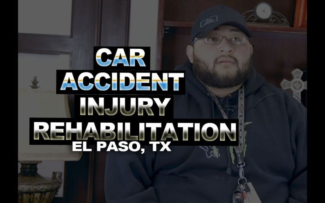 Car Accident Injury Therapy | Video | El Paso, TX.