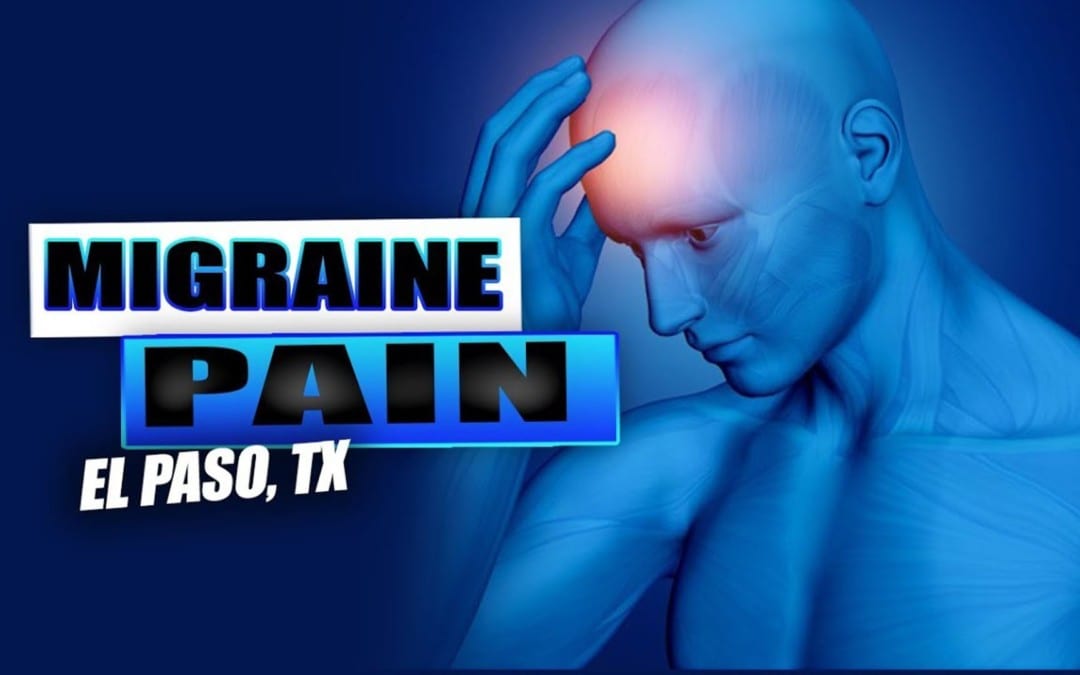 Migraine Pain Chiropractic Care | Video | El Paso, TX.