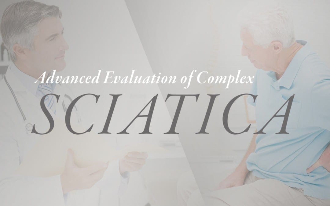 Advanced Evaluation of Complex Sciatica
