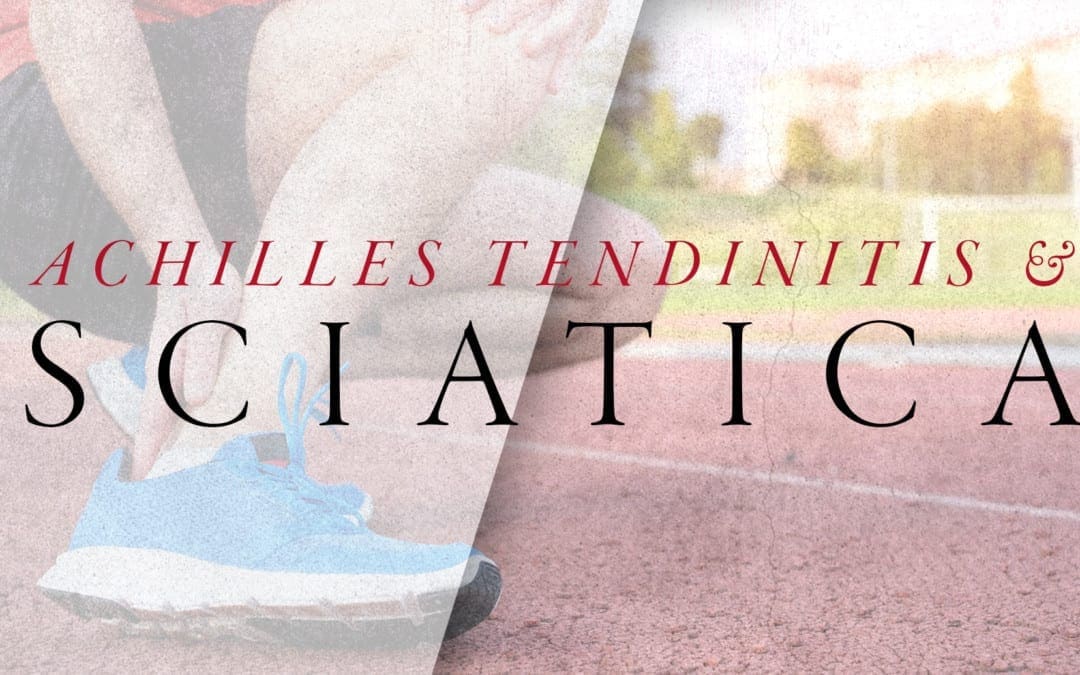 Achilles Tendinitis and Sciatica Symptoms