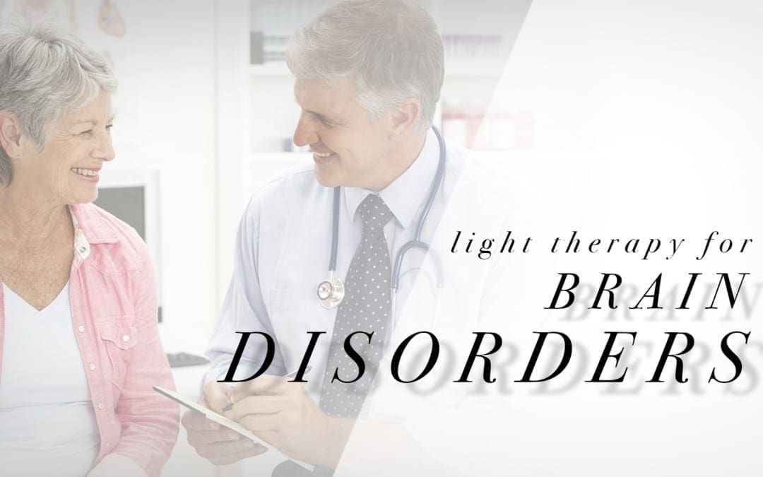 Light Therapy for Brain Disorders